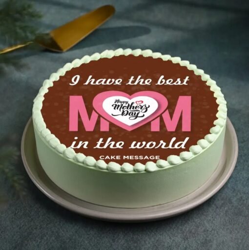 Best Mom In The World Cake — beautifully decorated cake with “Best Mom” message, perfect for Mother’s Day or a heartfelt surprise.