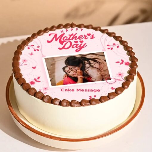 Photo Cake for Mother’s Day — customized cake with edible photo print, floral decorations, and a heartfelt Mother’s Day message.